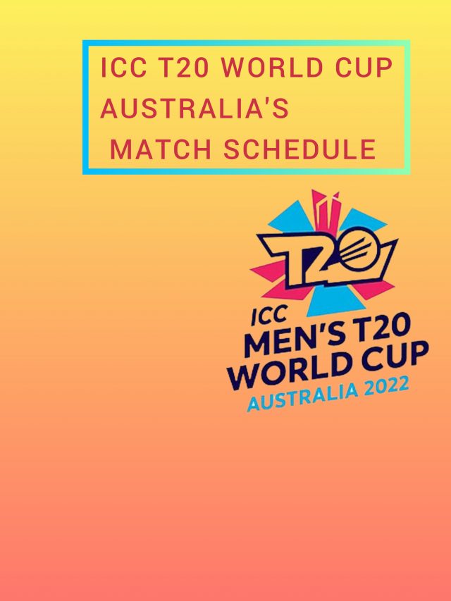 Icc T20 World Cup 2022 Australias Match Schedule Websmyle 7639